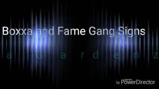 Boxxa & Fame Gang Signs