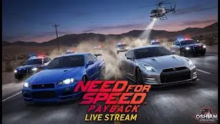 LIVE : Can the Cops Catch the GTR King? 👮&zwj;♂️🚫 | NFS Payback with Oshian Streaming
