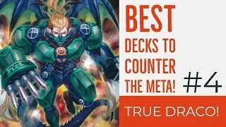 Yu-Gi-Oh! Top 5 Decks to Counter the Meta! - #4 - True Draco!