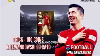 Trick - 100 Coins R. Lewandowski 99 Rated Pack Opening | Pes Mobile 2022