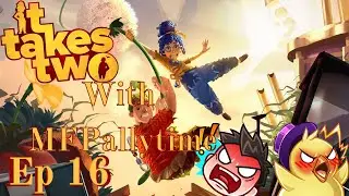It Takes Two with MFPallytime #16 - Basically Toyland