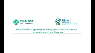 Institutional Arrangements for Transparency: Best Practices and Lessons Learned from Singapore