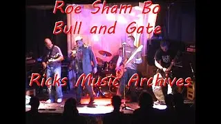 Roe Sham Bo at Bull and Gate from Ricks Music Archives
