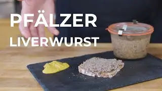 Pf&auml;lzer Leberwurst - A Regional Specialty Liverwurst