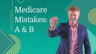 Medicare Mistakes to Avoid: Thinking A and B is Enough