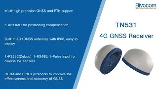 【Bivocom TN531 High-Precision GNSS Receiver】Millimeter-Level Accuracy for Industrial IoT
