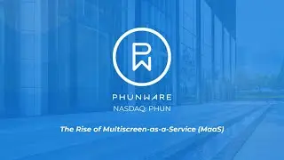 Phunware - The Rise of Multiscreen-as-a-Service (MaaS)