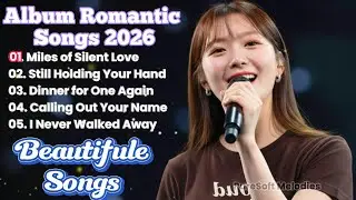 Miles of Silent Love &ndash; Romantic Love Songs Playlist 💖 | Beautiful Ballad Love Songs & Relaxing Music