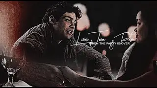 lara jean & peter // when the party's over {+ps i still love you}