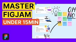 FigJam Essential Course in just 15 Minutes