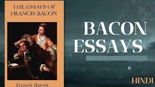 Francis Bacon Essays Summary | Timeless Wisdom Explained)