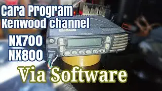 Cara Program Rig Kenwood NX700 VHF NX800 UHF | Rx TX RPU, Tone, Power, Scan dll