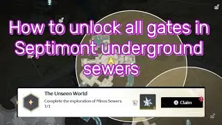 How to unlock all gates in Septimont underground sewers