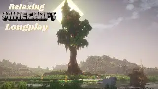 Minecraft Relaxing Longplay-Mega Tree House (No Commentary)