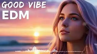 EDM Relax: Open Sky Chill Vibes 🎧 Smooth EDM for Everyday Flow