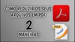 Super Dica - Como Reduzir Arquivos PDF - PJE- OAB - Com e Sem Programa - 2017