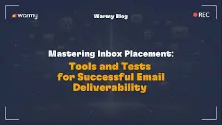 Mastering Inbox Placement: Tools and Tests for Successful Email Deliverability