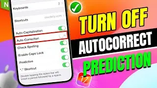 How To Turn Off AutoCorrect and Prediction iOS 17 | Disable AutoCorrect and Prediction on iPhone