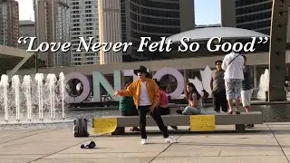 Love Never Felt So Good - Michael Jackson - Dance  in Toronto