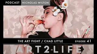 The Art Fight - Chad Little - Art2Life Podcast Episode 41