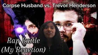 Corpse Husband vs. Trevor Henderson - Rap Battle! - ft. Provost & Alex M. (Reaction)