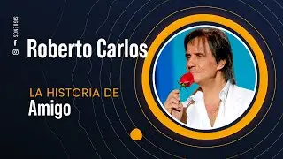 Roberto Carlos, Amigo - Cover, Fabi&aacute;n M&aacute;quez - La Historia de una canci&oacute;n 88