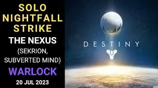 Destiny 1 - SOLO Flawless Nightfall - The Nexus (Sekrion, Subverted Mind) - Warlock -Gold -20 Jul 23