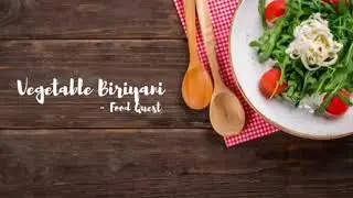 Vegetable Biriyani (Food Quest)