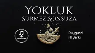 Yokluk Sürmez Sonsuza | Karnı Tok Olan Ne Bilsin - SherefMusic
