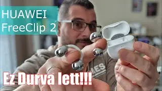 A valaha volt legjobb Open Ear füles?!  HUAWEI FreeClip 2