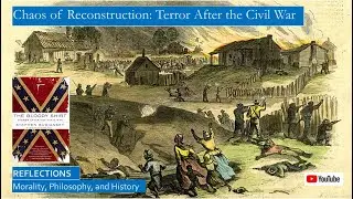 Chaos of Reconstruction, Terror After the Civil War
