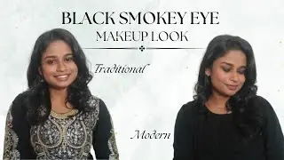 Black Smokey Eye Makeup Look Tutorial 🖤✨| 2 ways - Traditional and Western | Products below Rs. 300