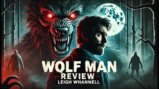 WOLF MAN (2025) - The Best Werewolf Movie in Years? Raw & Real Movie Review
