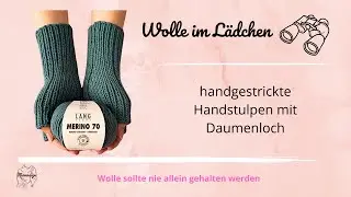 gestrickte Handstulpen aus der Merino 70 von Lang Yarns - habe auch eine Anleitung für Dich