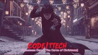 CodeITTech - Kurisumasu Curse (The Curse of Christmas) #animephonk #christmasphonk #aggressivephonk
