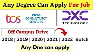 DXC | TCS Recruitment 2022 | 2021 | 2020 | 2019 | 2018 Batch - Off Campus Drive 2021 | job in tcs