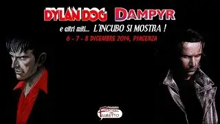 DYLAN DOG, DAMPYR e ALTRI MITI, L'INCUBO SI MOSTRA. Festival del Fumetto Piacenza - trailer HD