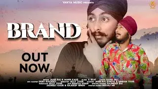 Brand || Jassi Rai & Mann Kaur || New Punjabi Song || Vanya Music