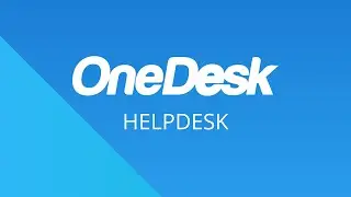 OneDesk - Getting Started: HelpDesk