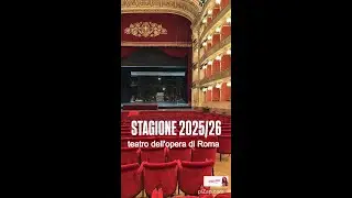 operaclassica: video gallery stagione 2025 - 2026 del teatro dell'opera di Roma