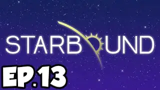 Starbound Ep.13 - WE'RE WHALERS ON THE MOON!!! (Multiplayer Gameplay)