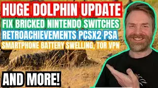 Huge Dolphin Emulator Update, PCSX2 and RetroAchievements PSA, Fix Bricked Nintendo Switches and mor