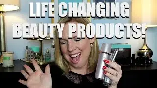 LIFE CHANGING BEAUTY PRODUCTS!