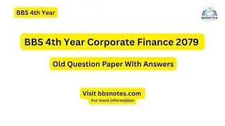 BBS 4th year Corporate Finance 2079 Questions Paper with Answer