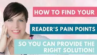How To Find Your Reader's Pain Points