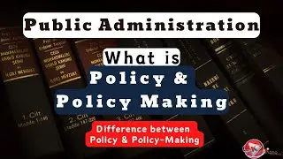 Czym jest polityka i jej tworzenie? Jaka jest definicja tworzenia polityki w administracji public...