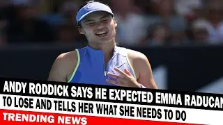 Andy Roddick Says He Expected Emma Raducanu To Lose And Tells Her What She Needs To Do
