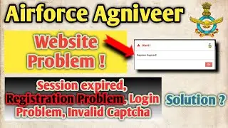 Airforce Agniveer Form 2025: Login Problem, Session Expired, Registration Captcha Error | क्या करें?