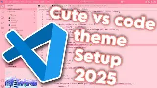 VS Code Cute Theme Setup 2025: Step-by-Step Tutorial ✨
