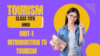 Tourism class 11th mcq in Hindi UNIT 1 INTRODUCTION TO TOURISM